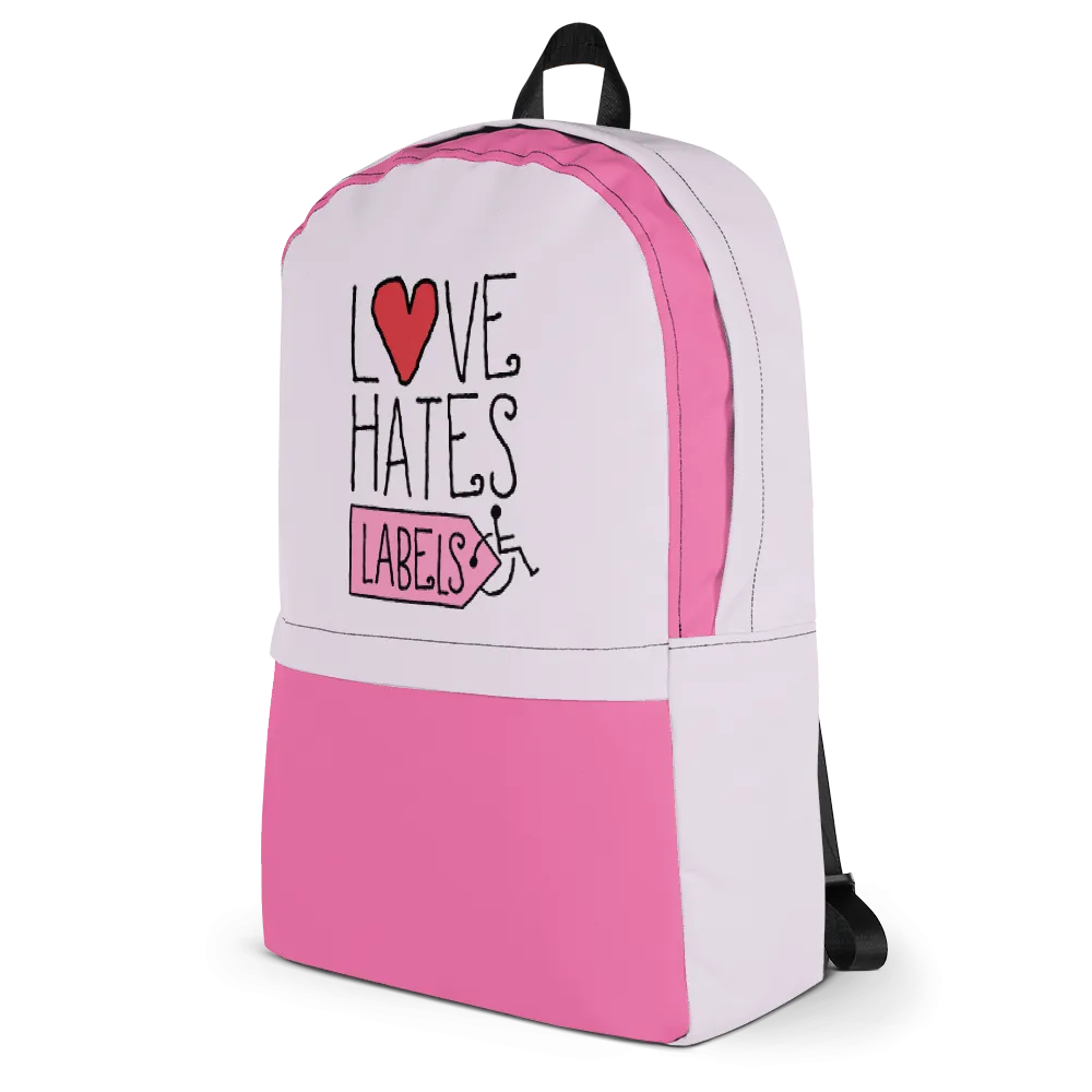 Love Hates Labels (Pink Backpack)
