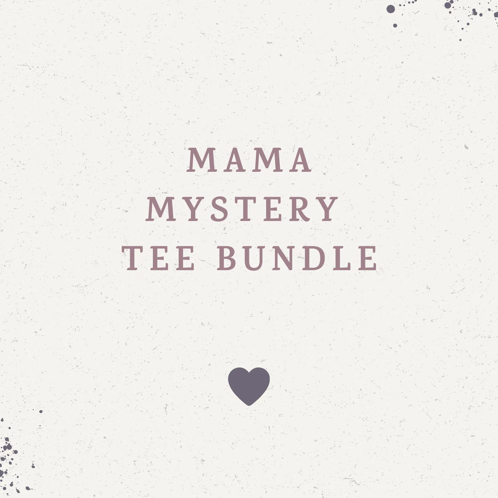 MAMA Mystery Bundle Grab Bag (Final Sale) // UNISEX